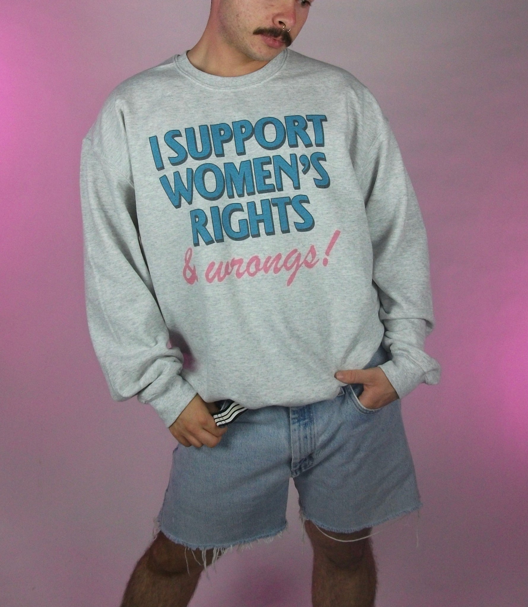 I Support Women's Rights & Wrongs Crewneck Sweatshirt