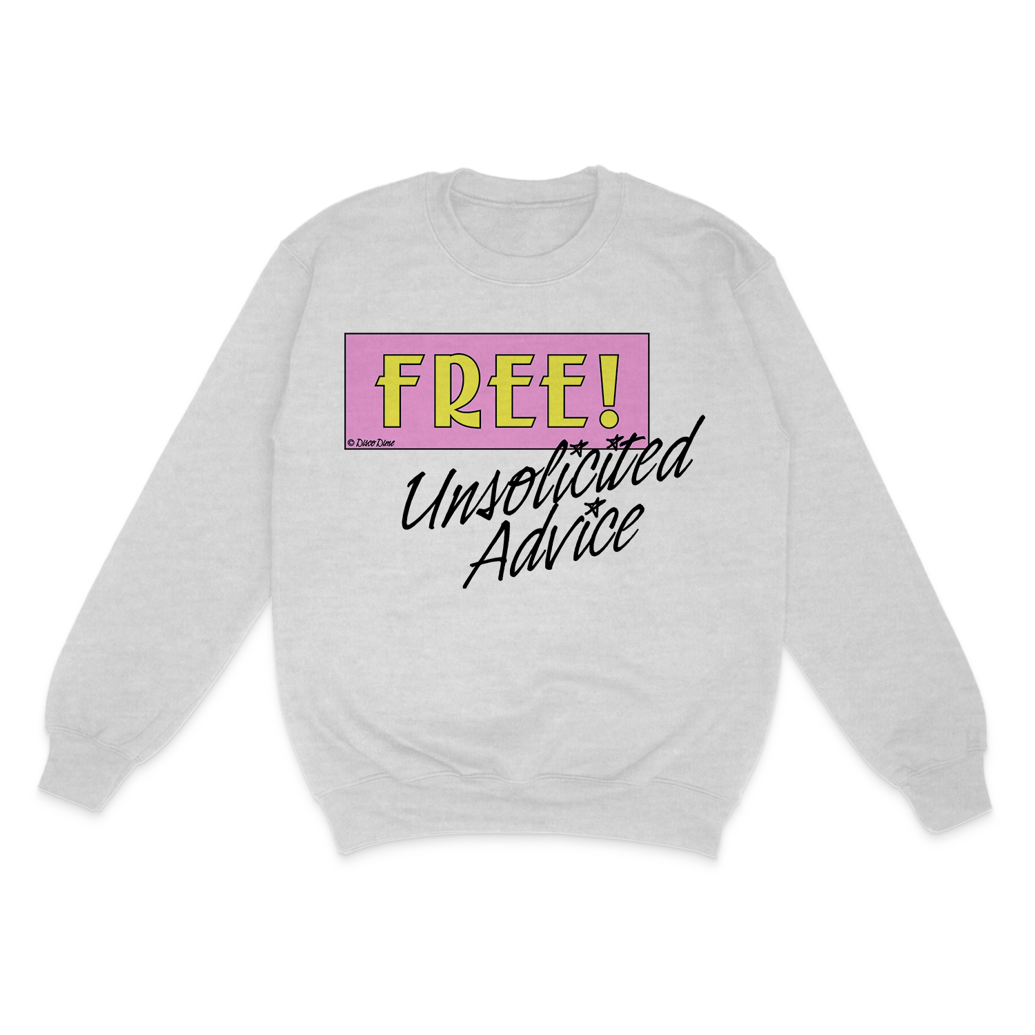 Free Unsolicited Advice Crewneck Sweatshirt