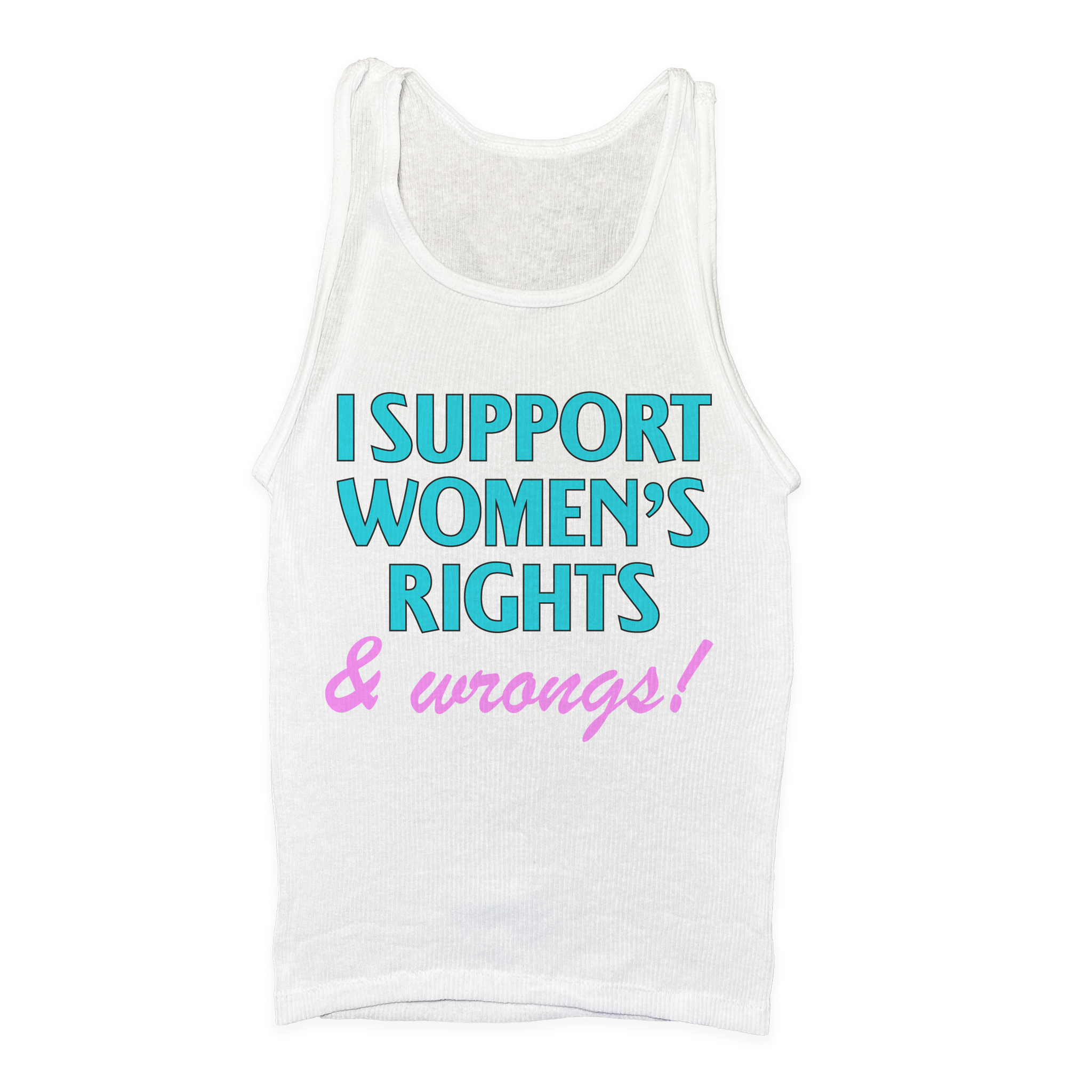 I Support Women's Rights & Wrongs Tank