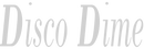 Disco Dime®