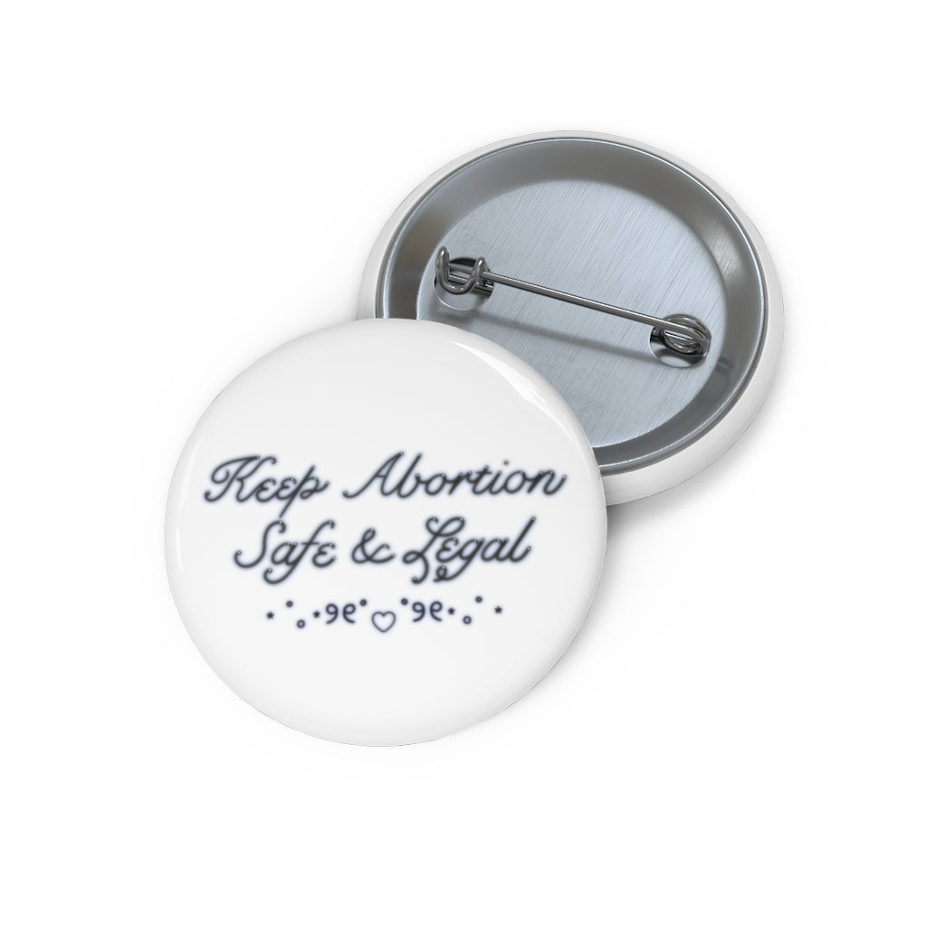 Keep Abortion Safe & Legal Pin Button